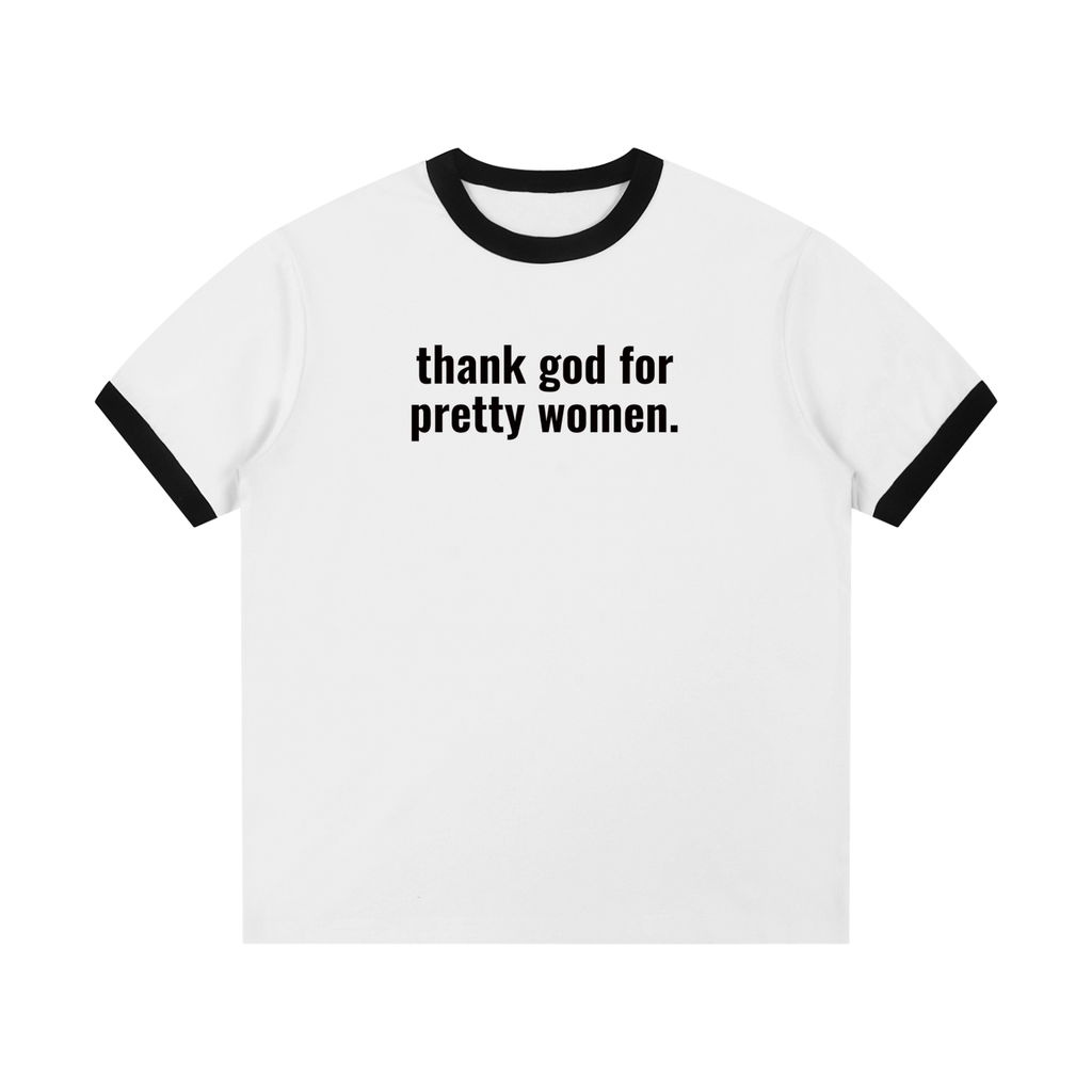 Thank God For Pretty Women Tee