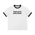 Thank God For Pretty Women Tee
