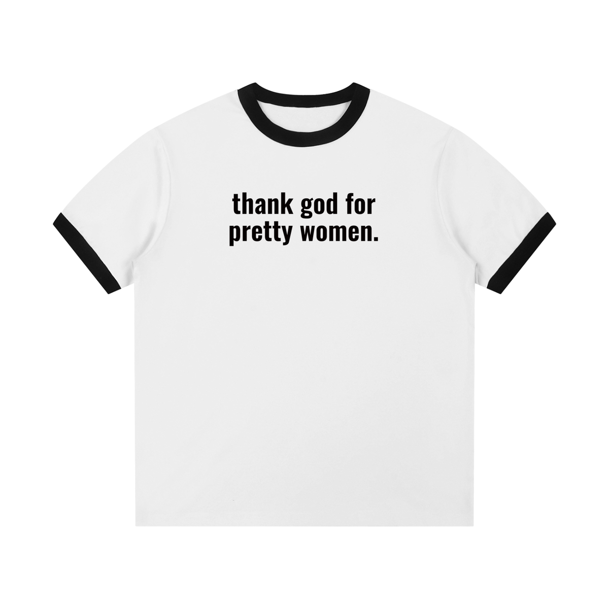 Thank God For Pretty Women Tee